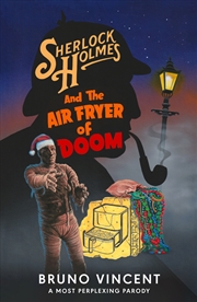 Buy Sherlock Holmes and the Air Fryer of Doom