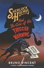 Buy Sherlock Holmes and the Case of the Trigger Warning