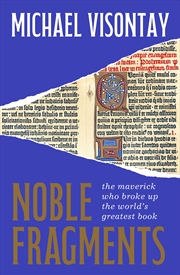 Buy Noble Fragments:the maverick who broke up the world's greatest book