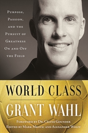 Buy World Class:Purpose, Passion, and the Pursuit of Greatness On and Off the Field