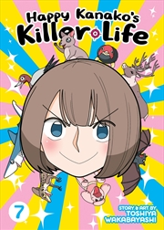 Buy Happy Kanako's Killer Life Vol. 7