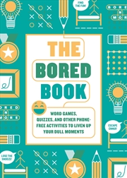 Buy The Bored Book:Word Games, Quizzes, and Other Phone-Free Activities to Liven Up Your Dull Moments--A