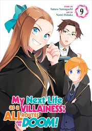 Buy My Next Life as a Villainess: All Routes Lead to Doom! (Manga) Vol. 9