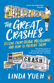 Buy The Great Crashes:Lessons from Global Meltdowns and How to Prevent Them