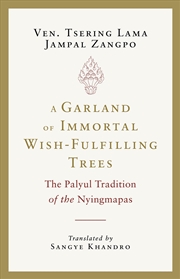 Buy A Garland of Immortal Wish-Fulfilling Trees:The Palyul Tradition of the Nyingmapas