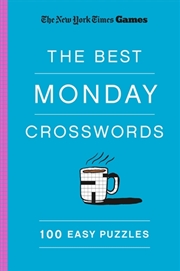 Buy New York Times Games The Best Monday Crosswords: 100 Easy Puzzles