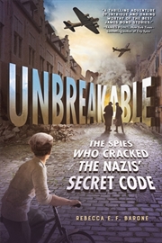 Buy Unbreakable: The Spies Who Cracked the Nazis' Secret Code