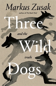 Buy Three Wild Dogs and the Truth