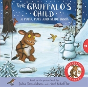 Buy Gruffalo's Child: A Push, Pull and Slide Book