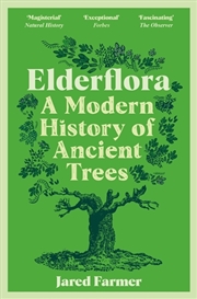 Buy Elderflora: A Modern History of Ancient Trees