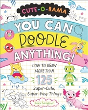 Buy Cute-O-Rama: You Can Doodle Anything!