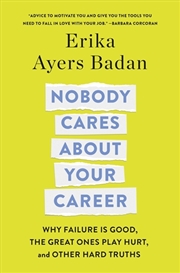 Buy Nobody Cares About Your Career