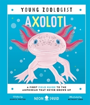 Buy Axolotl (Young Zoologist)