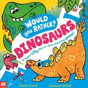 Buy Would You Rather? Dinosaurs!