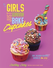 Buy Girls Just Wanna Bake Cupcakes