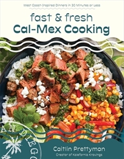 Buy Fast and Fresh Cal-Mex Cooking