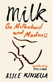 Buy Milk: On Motherhood and Madness