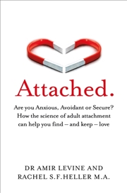 Buy Attached: Are You Anxious, Avoidant Or Secure? How The Science Of Adult Attachment Can Help You Find