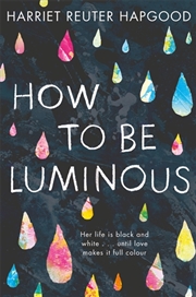 Buy How To Be Luminous