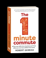 Buy 1 Minute Commute Turn Your Skills Into A Business You'll Love, Be Your Own Boss, Work From Home