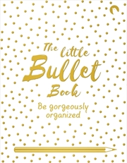 Buy Little Bullet Book: Be Gorgeously Organized