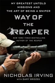 Buy Way of the Reaper : My Greatest Untold Missions and the Art of Being a Sniper