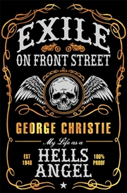 Buy Exile On Front Street: My Life As A Hells Angel