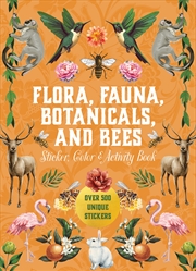 Buy Flora, Fauna, Botanicals, And Bees Sticker, Color & Activity Book