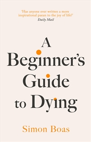 Buy A Beginner's Guide to Dying