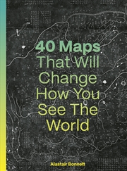 Buy 40 Maps That Will Change How You See the World