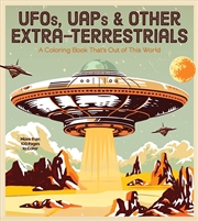 Buy UFOs, UAPs, and Other Extra-Terrestrials