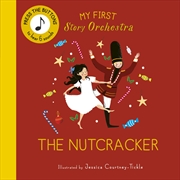 Buy The Nutcracker (My First Story Orchestra)