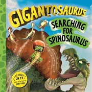 Buy Searching for Spinosaurus (Gigantosaurus)