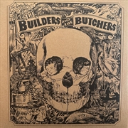 Buy The Builders And The Butchers