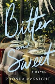 Buy Bitter & Sweet A Novel