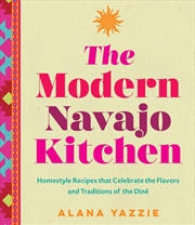 Buy The Modern Navajo Kitchen