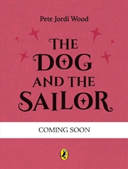 Buy The Dog and the Sailor