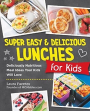 Buy Super Easy and Delicious Lunches for Kids