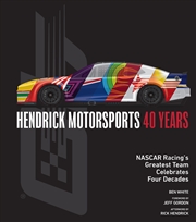 Buy Hendrick Motorsports 40 Years