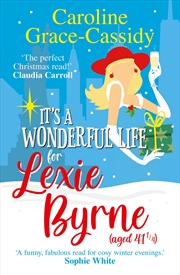 Buy It's a Wonderful Life for Lexie Byrne (aged 41 ¼)