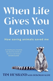 Buy When Life Gives You Lemurs