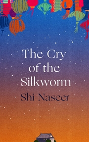 Buy The Cry of the Silkworm