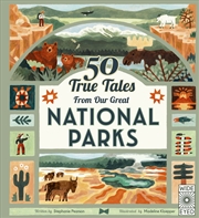 Buy 50 True Tales from Our Great National Parks