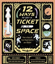 Buy 12 Ways to Get a Ticket to Space