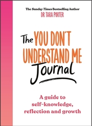 Buy The You Don't Understand Me Journal