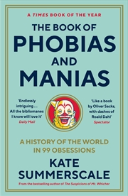 Buy The Book of Phobias and Manias