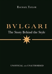 Buy Bulgari: The Story Behind the Style