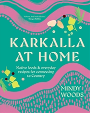 Buy Karkalla at Home: Native foods & everyday recipes for connecting to Country