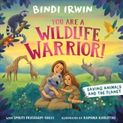 Buy You Are a Wildlife Warrior!: Saving Animals & The Planet