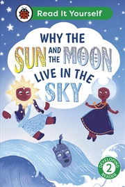 Buy Why the Sun and Moon Live in the Sky: Read It Yourself - Level 2 Developing Reader